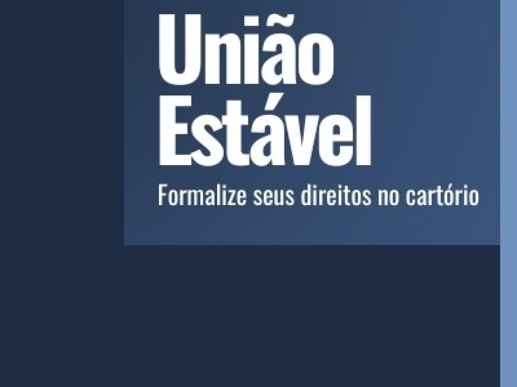 A importância jurídica da formalização da União Estável em Cartório